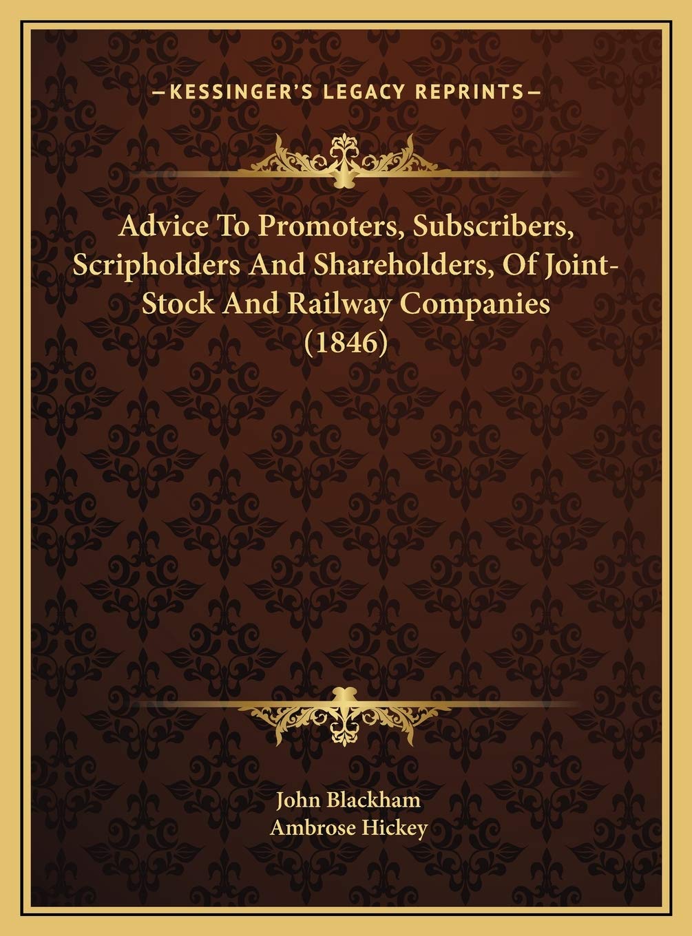Advice To Promoters, Subscribers, Scripholders And Shareholders, Of Joint-Stock And Railway Companies (1846) Business & Technology