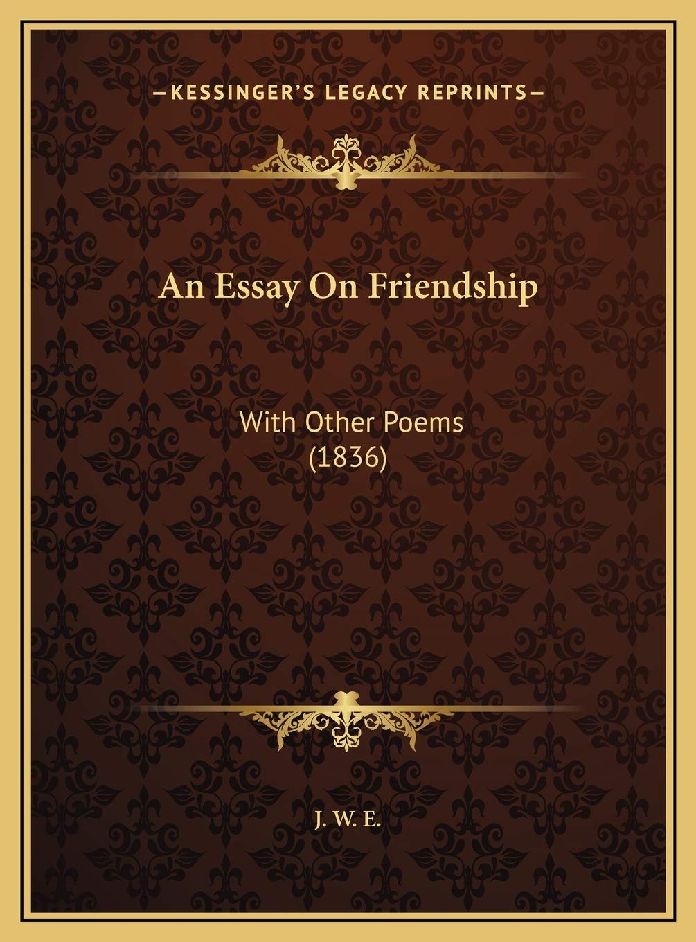 An Essay On Friendship: With Other Poems (1836) Contemporary literature