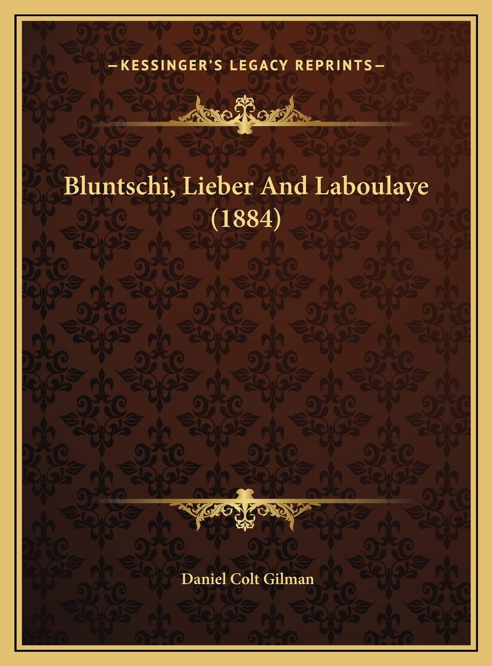 Bluntschi, Lieber And Laboulaye (1884) Memories