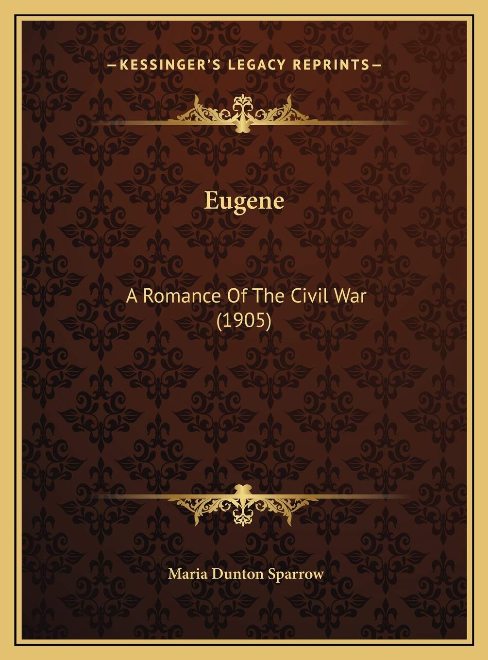 Eugene: A Romance Of The Civil War (1905) Contemporary literature