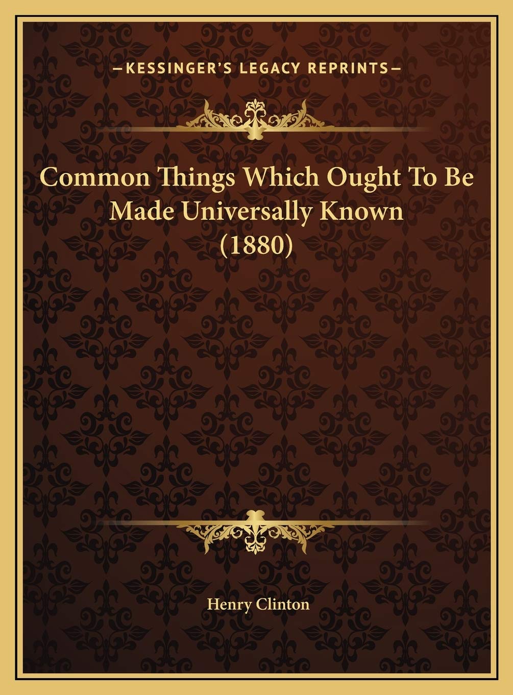 Common Things Which Ought To Be Made Universally Known (1880) Contemporary literature