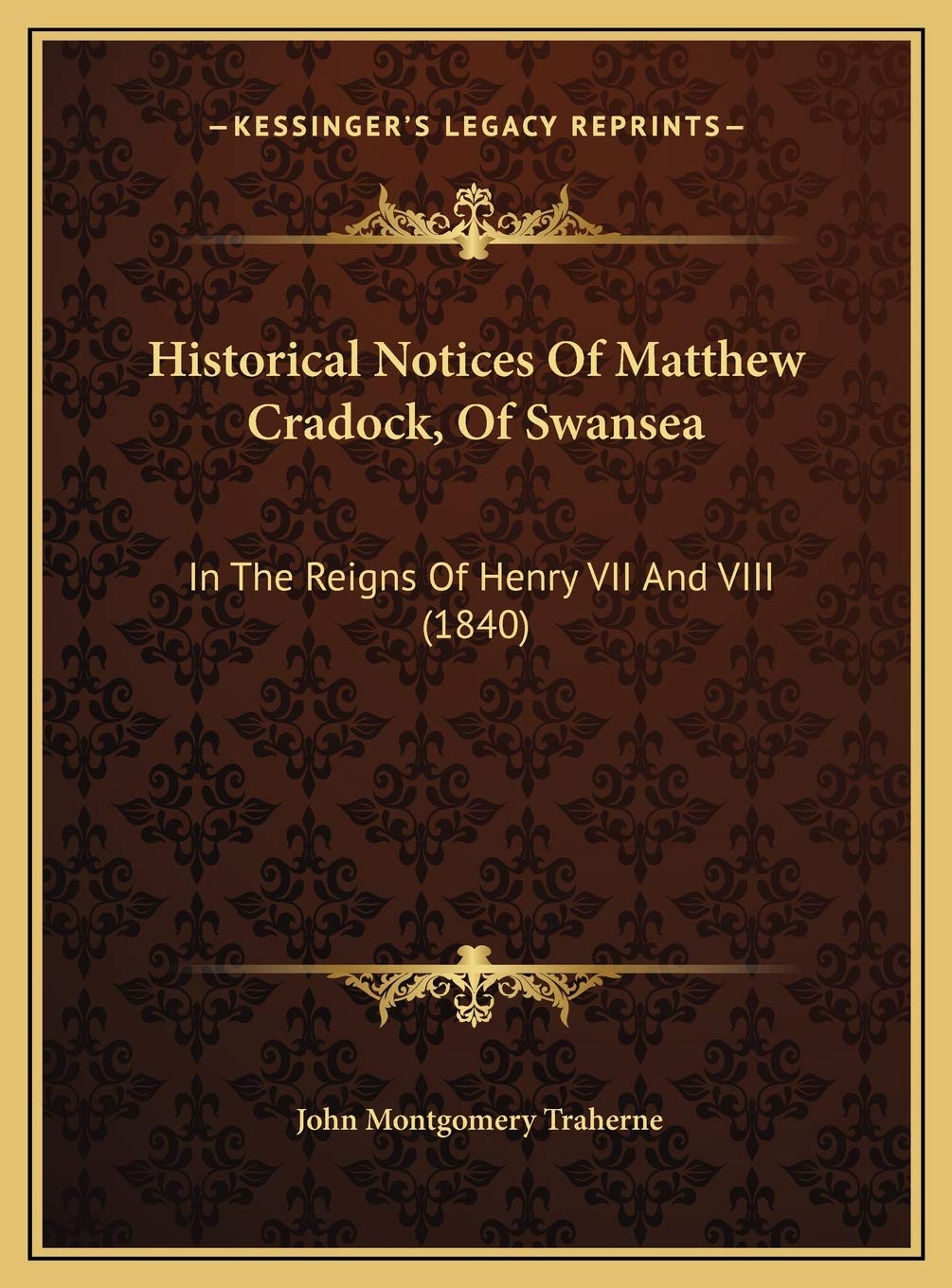 Historical Notices Of Matthew Cradock, Of Swansea: In The Reigns Of Henry VII And VIII (1840) Contemporary literature Books
