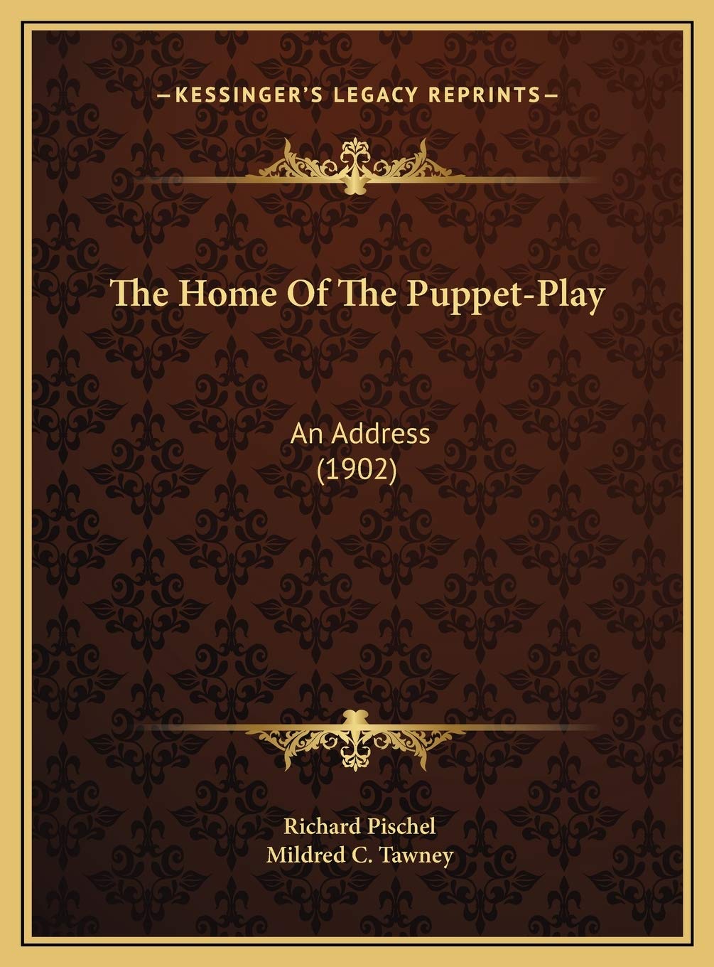 The Home Of The Puppet-Play: An Address (1902) Film, Art & Culture