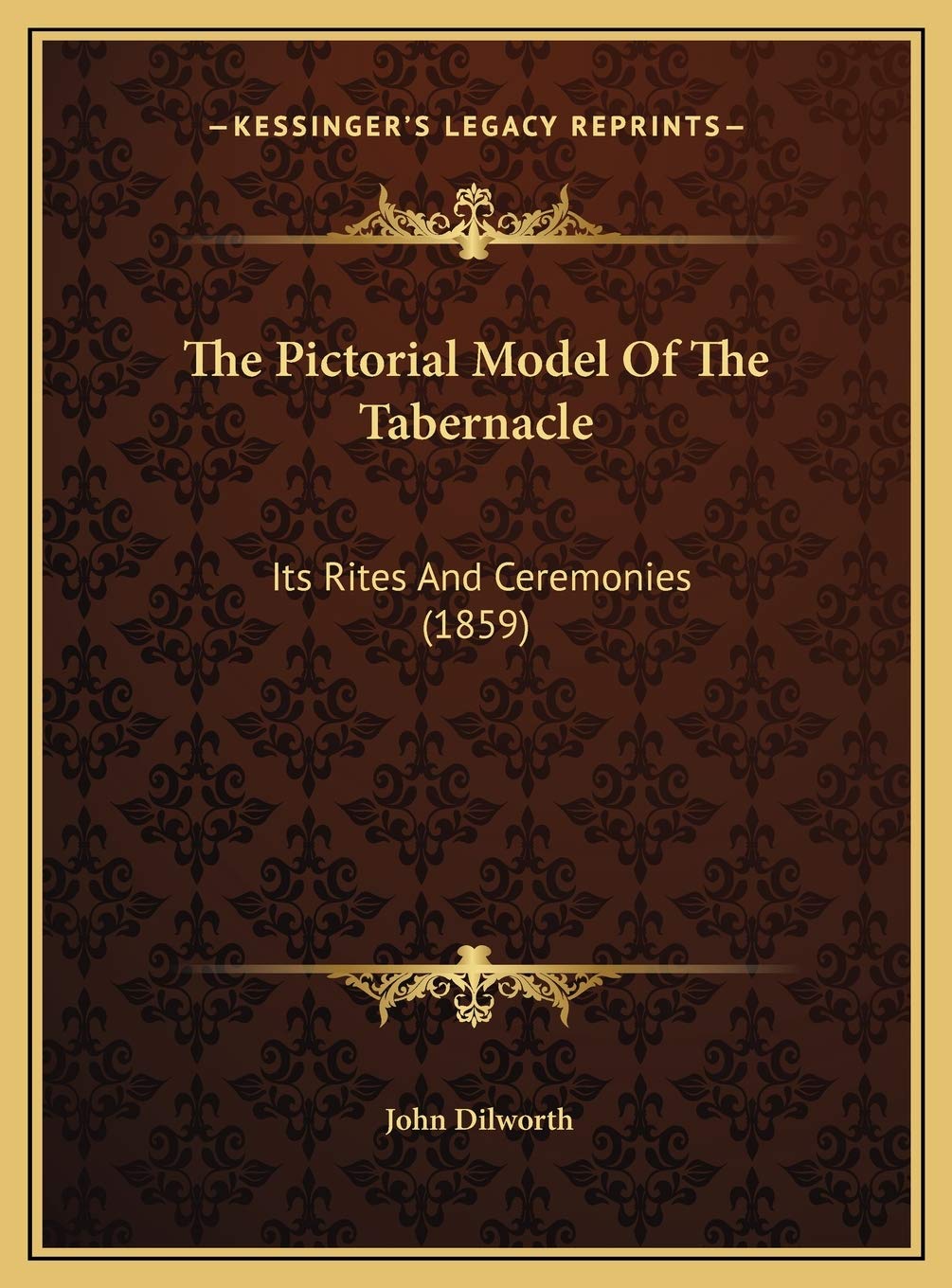 The Pictorial Model Of The Tabernacle: Its Rites And Ceremonies (1859) Contemporary literature