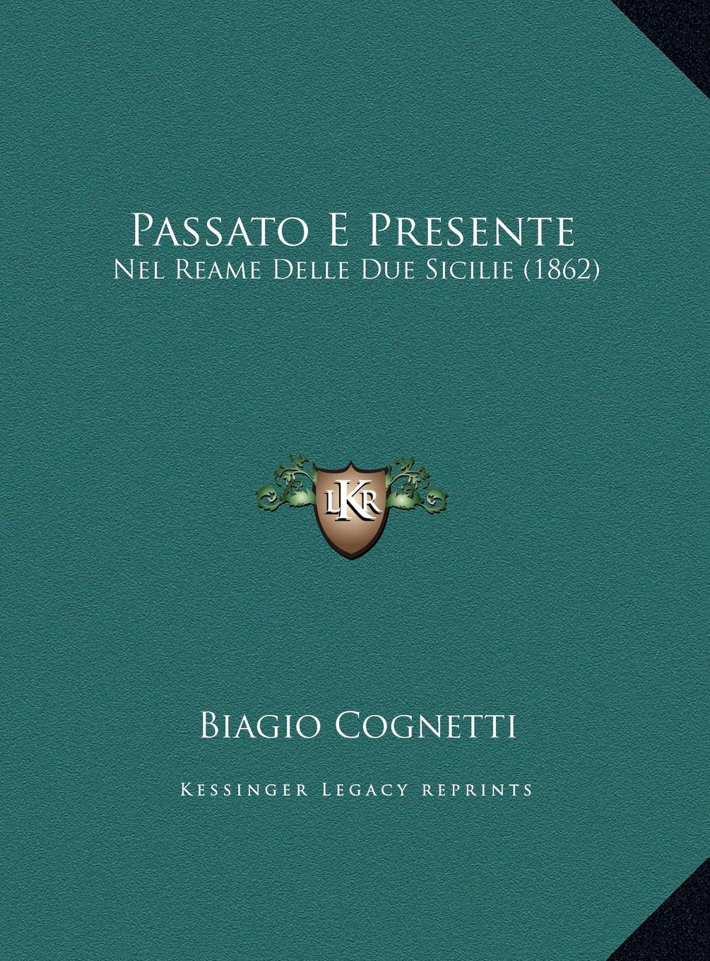 Passato E Presente: Nel Reame Delle Due Sicilie (1862) Contemporary literature