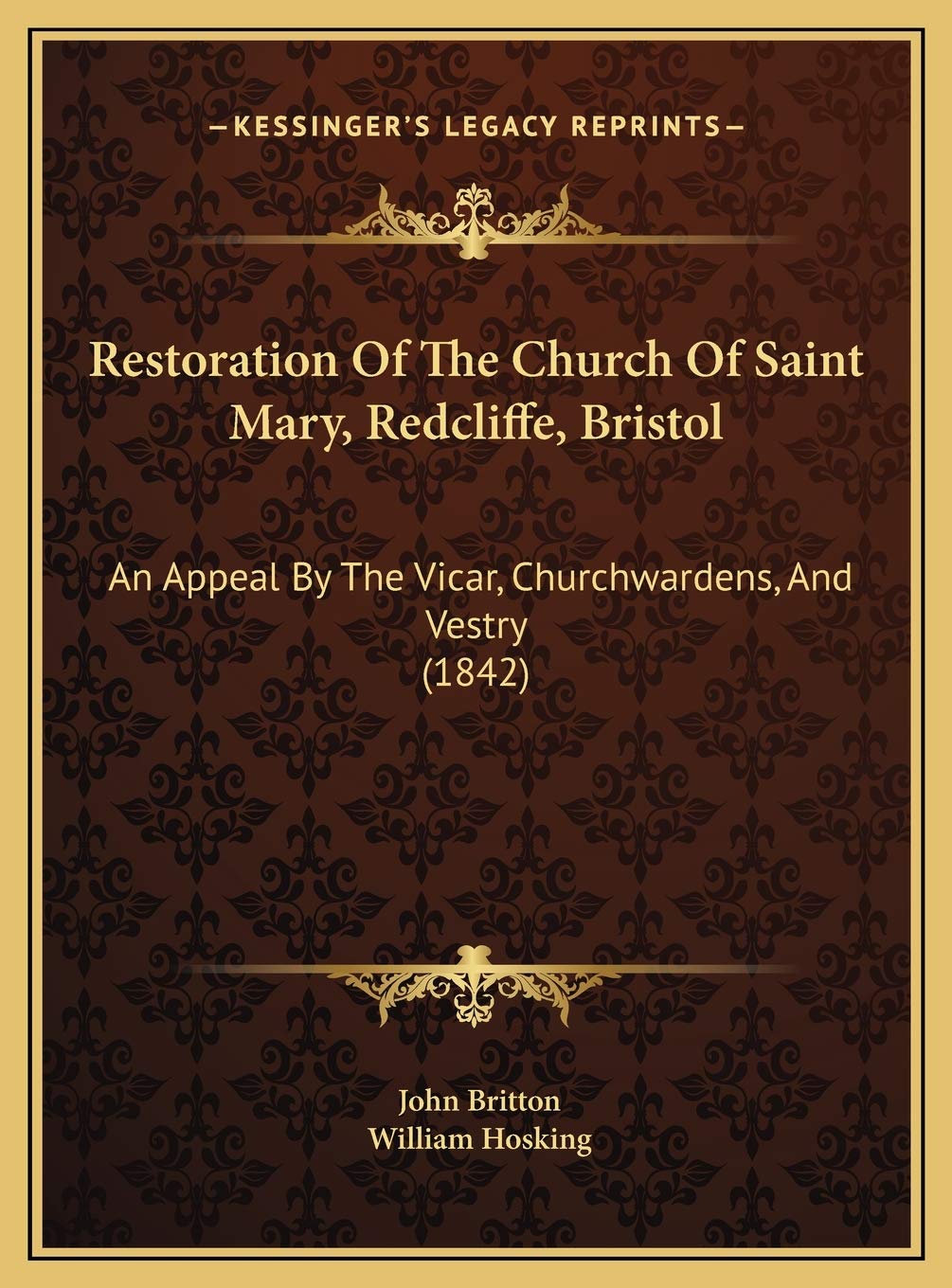 Restoration Of The Church Of Saint Mary, Redcliffe, Bristol: An Appeal By The Vicar, Churchwardens, And Vestry (1842) Contemporary literature Books