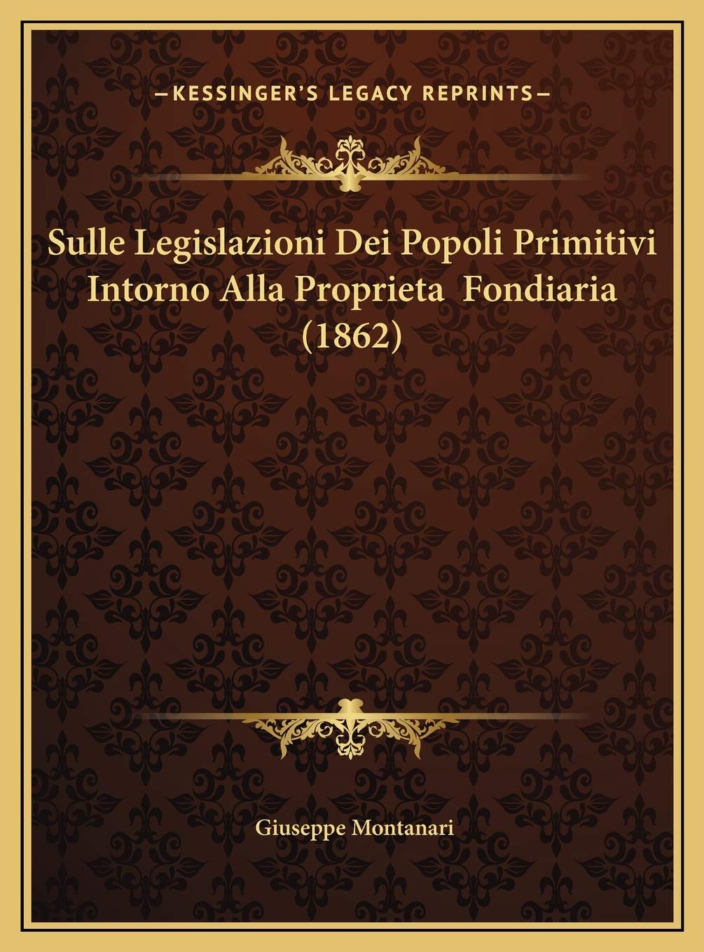 Sulle Legislazioni Dei Popoli Primitivi Intorno Alla Proprieta Fondiaria (1862) Contemporary literature Books