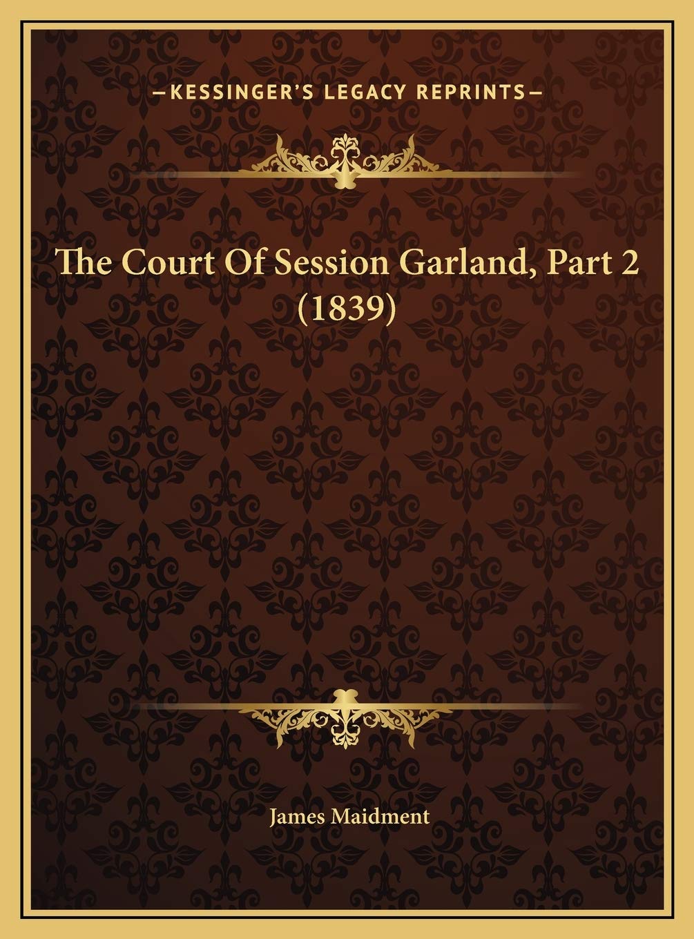 The Court Of Session Garland, Part 2 (1839) Law