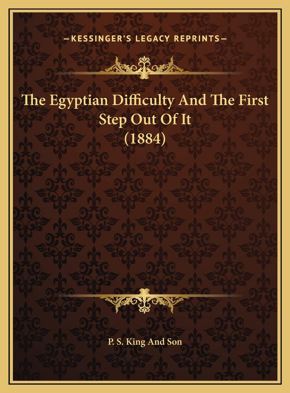 The Egyptian Difficulty And The First Step Out Of It (1884) Contemporary literature