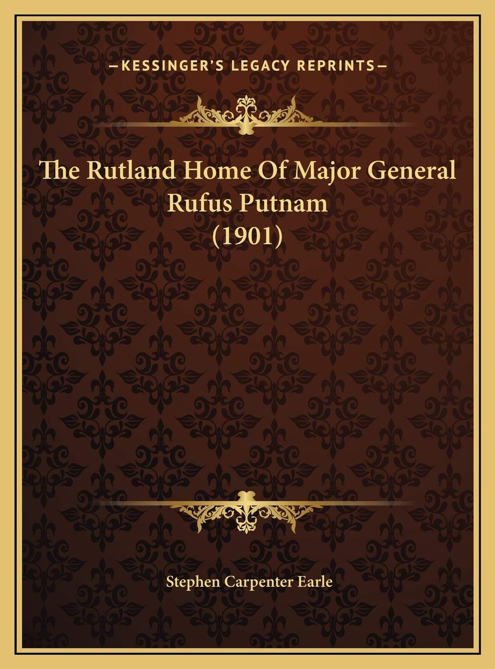 The Rutland Home Of Major General Rufus Putnam (1901) Contemporary literature