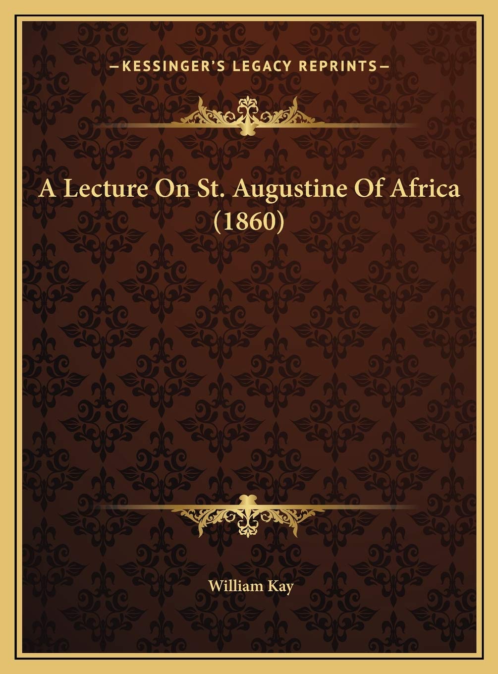 A Lecture On St. Augustine Of Africa (1860) Contemporary literature
