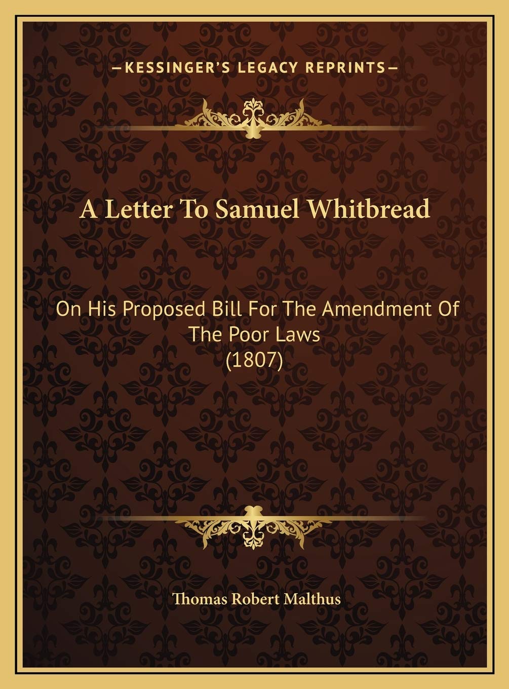 A Letter To Samuel Whitbread: On His Proposed Bill For The Amendment Of The Poor Laws (1807) Contemporary literature
