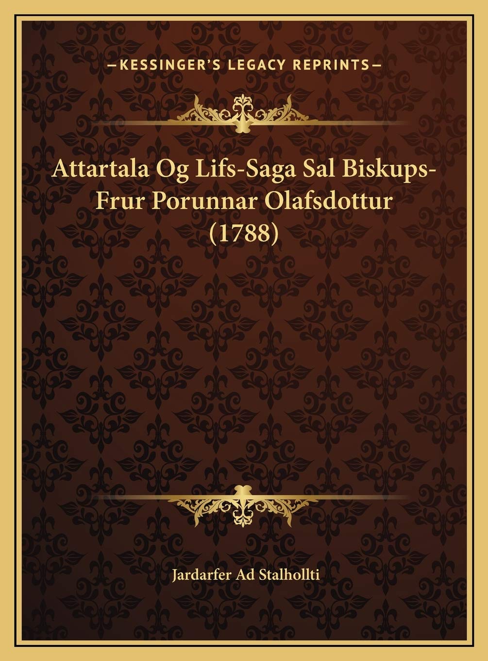 Attartala Og Lifs-Saga Sal Biskups-Frur Porunnar Olafsdottur (1788) Contemporary literature