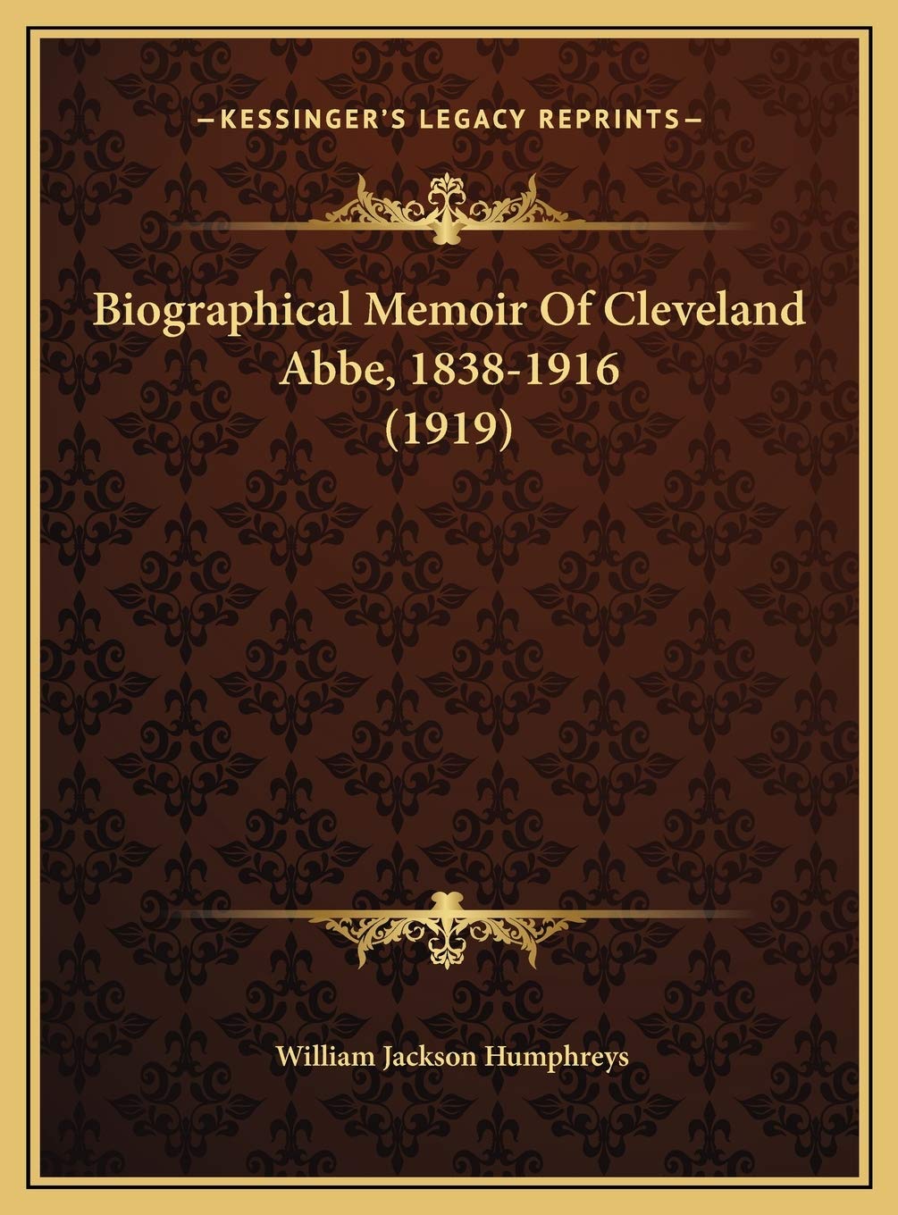 Biographical Memoir Of Cleveland Abbe, 1838-1916 (1919) Contemporary literature