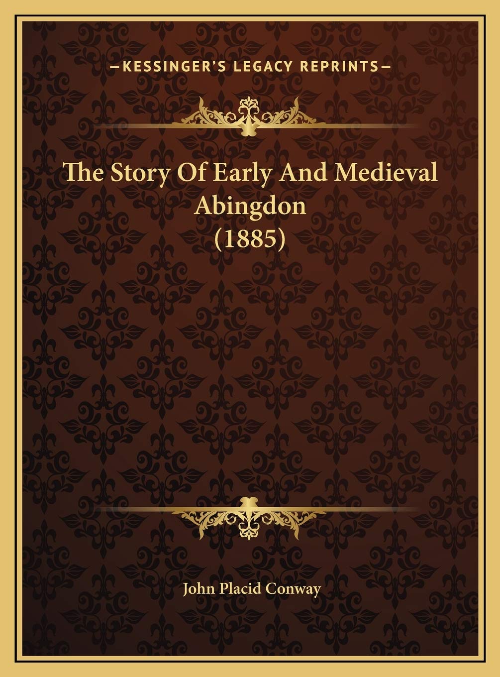 The Story Of Early And Medieval Abingdon (1885) Philosophy