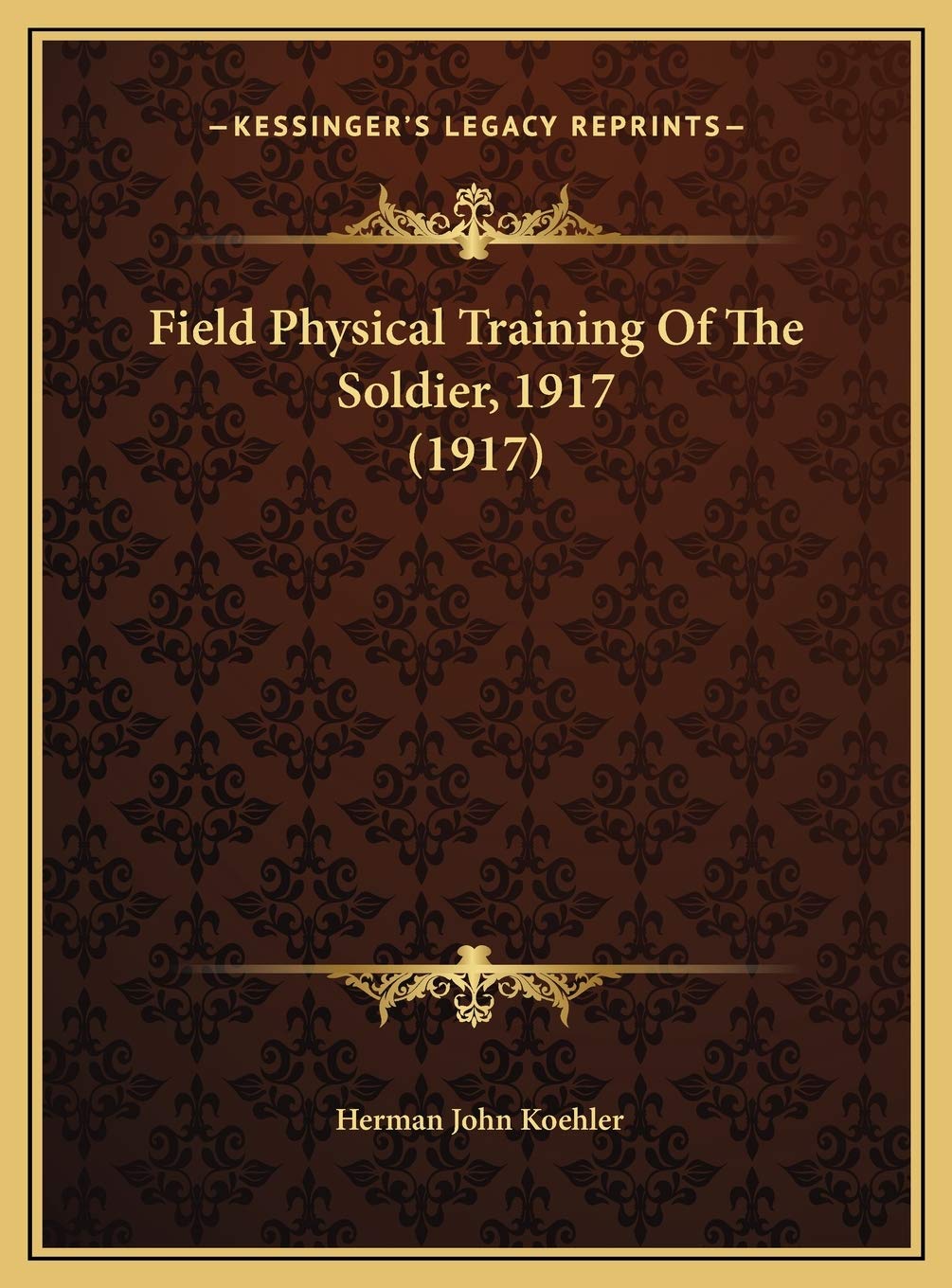 Field Physical Training Of The Soldier, 1917 (1917) Contemporary literature