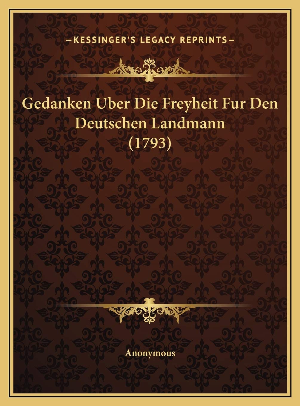 Gedanken Uber Die Freyheit Fur Den Deutschen Landmann (1793) Contemporary literature