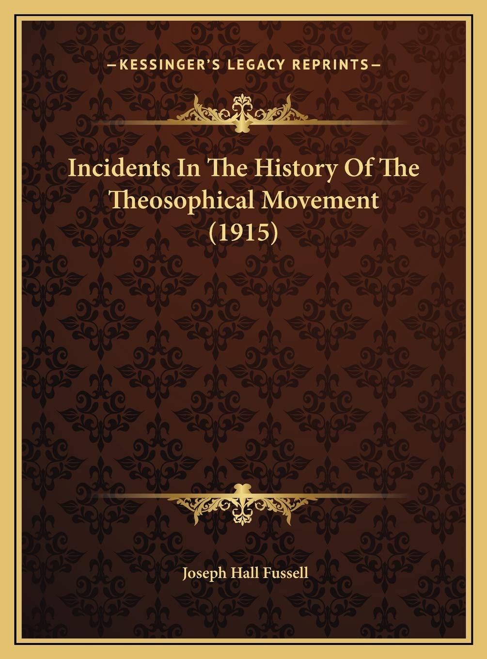 Incidents In The History Of The Theosophical Movement (1915) Politics & History