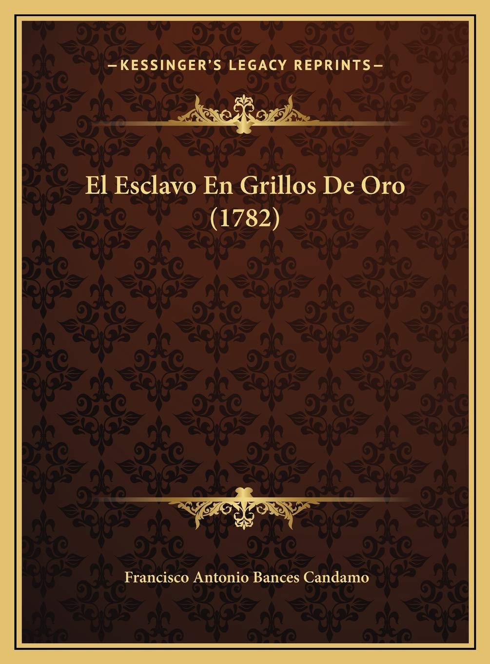 El Esclavo En Grillos De Oro (1782) Contemporary literature