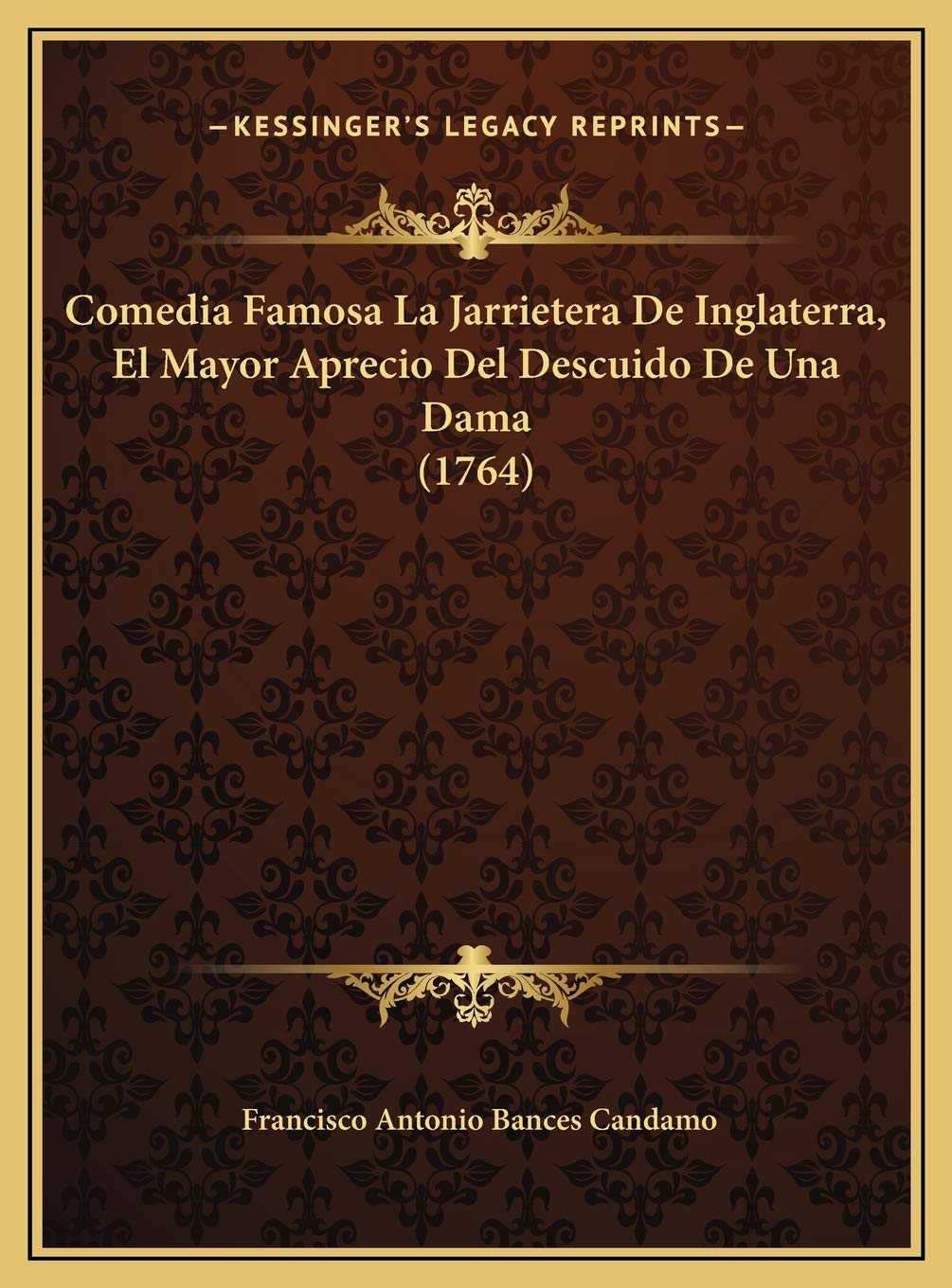 Comedia Famosa La Jarrietera De Inglaterra, El Mayor Aprecio Del Descuido De Una Dama (1764) Contemporary literature