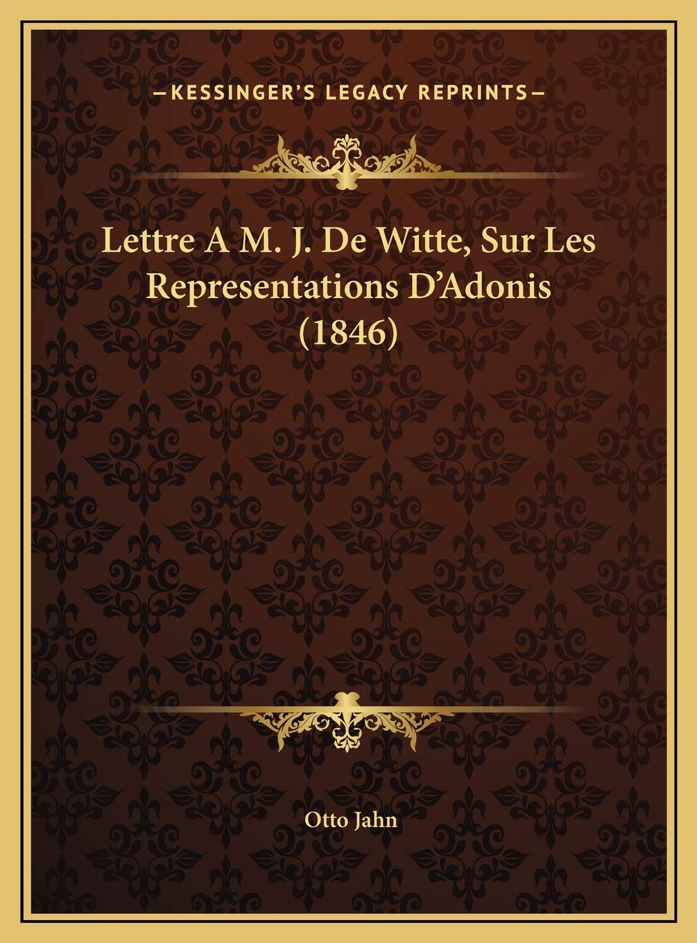 Lettre A M. J. De Witte, Sur Les Representations D'Adonis (1846) Contemporary literature