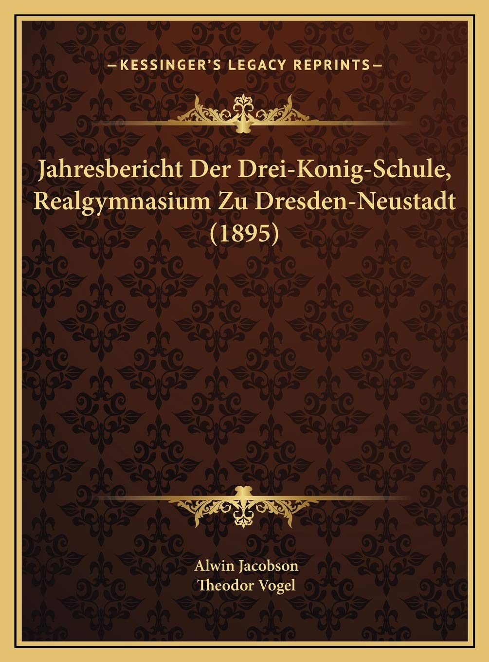 Jahresbericht Der Drei-Konig-Schule, Realgymnasium Zu Dresden-Neustadt (1895) book