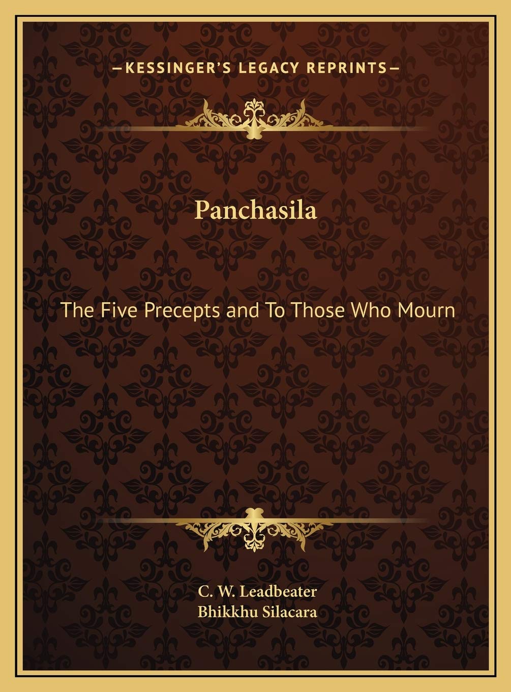 Panchasila: The Five Precepts and To Those Who Mourn Philosophy