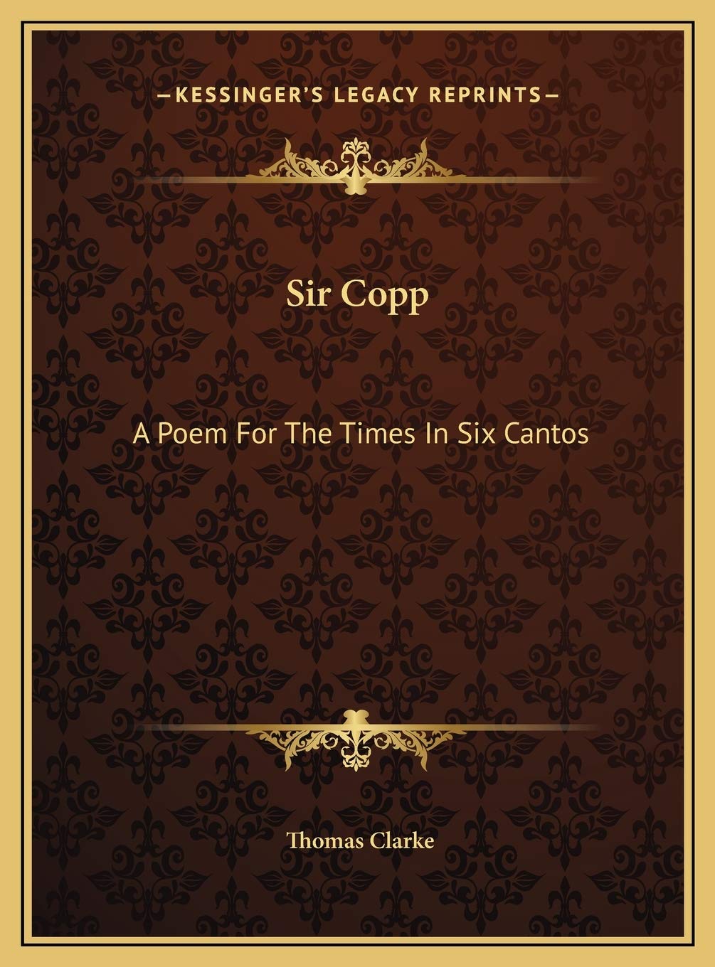 Sir Copp: A Poem For The Times In Six Cantos Contemporary literature