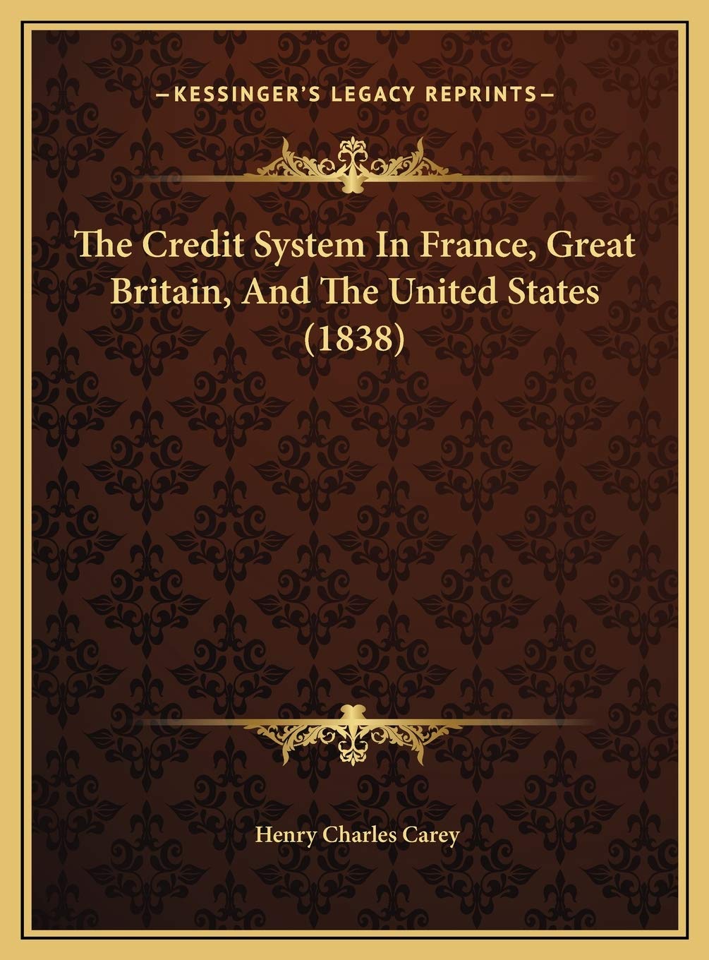 The Credit System In France, Great Britain, And The United States (1838) Contemporary literature Books