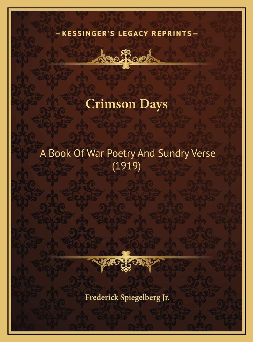 Crimson Days: A Book Of War Poetry And Sundry Verse (1919) Contemporary literature