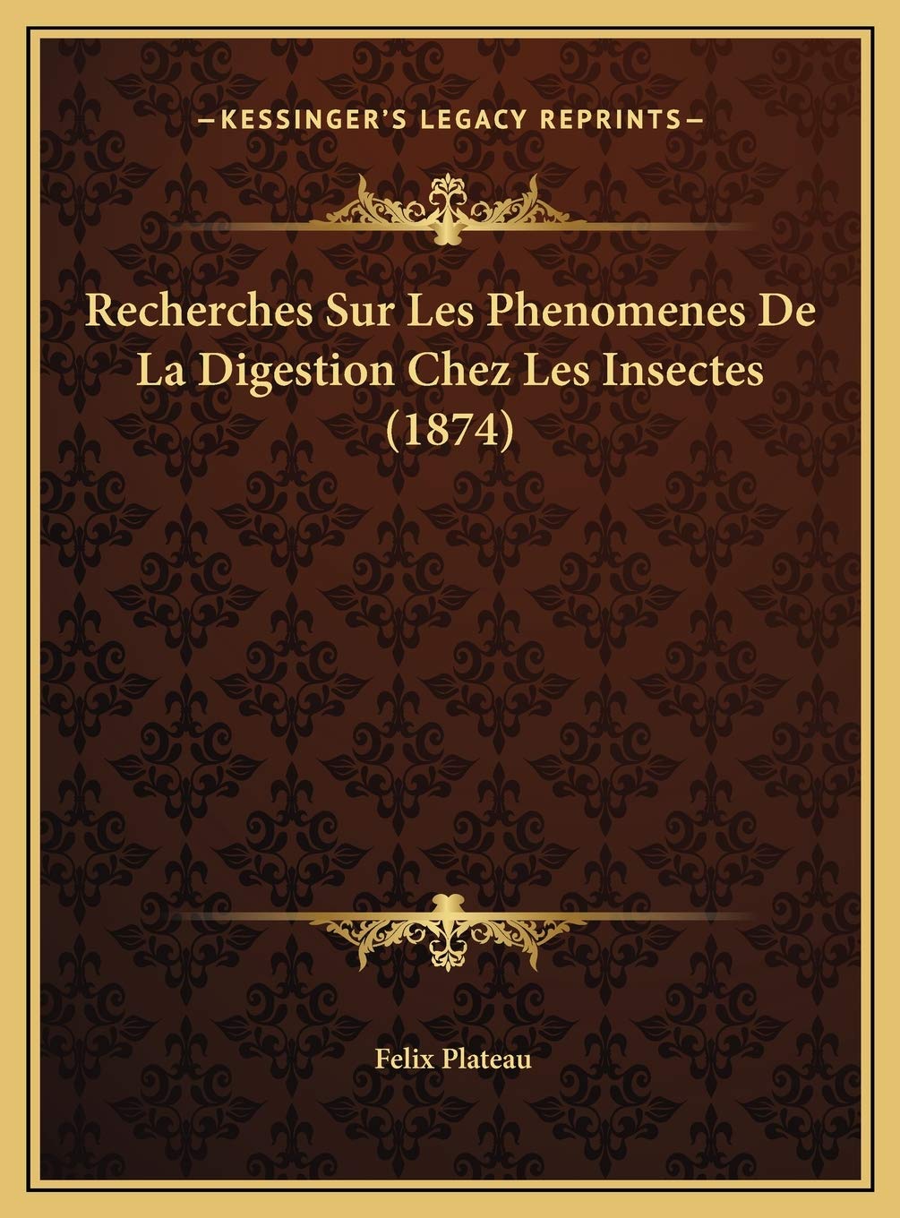 Recherches Sur Les Phenomenes De La Digestion Chez Les Insectes (1874) Contemporary literature