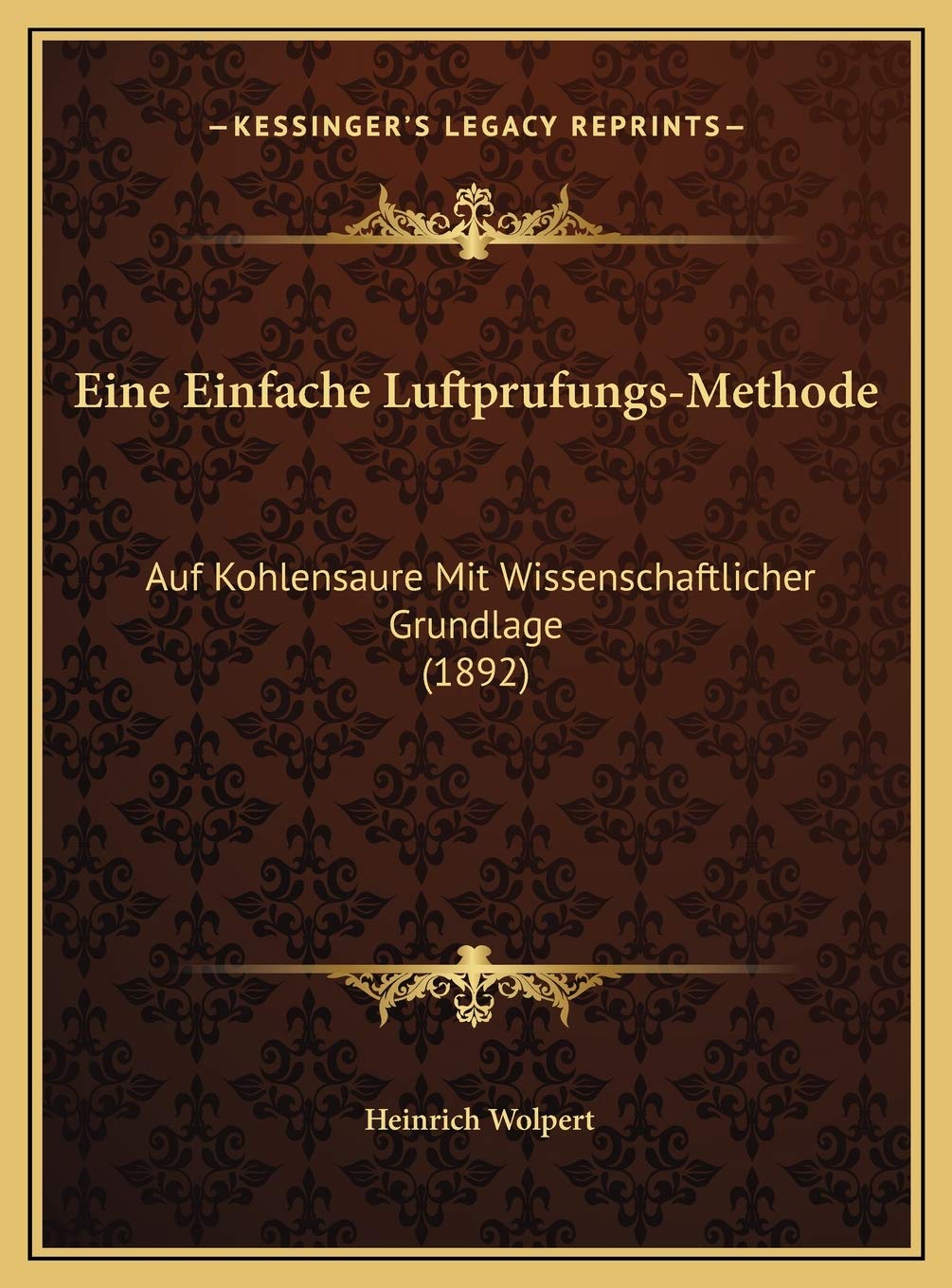 Eine Einfache Luftprufungs-Methode: Auf Kohlensaure Mit Wissenschaftlicher Grundlage (1892) Contemporary literature