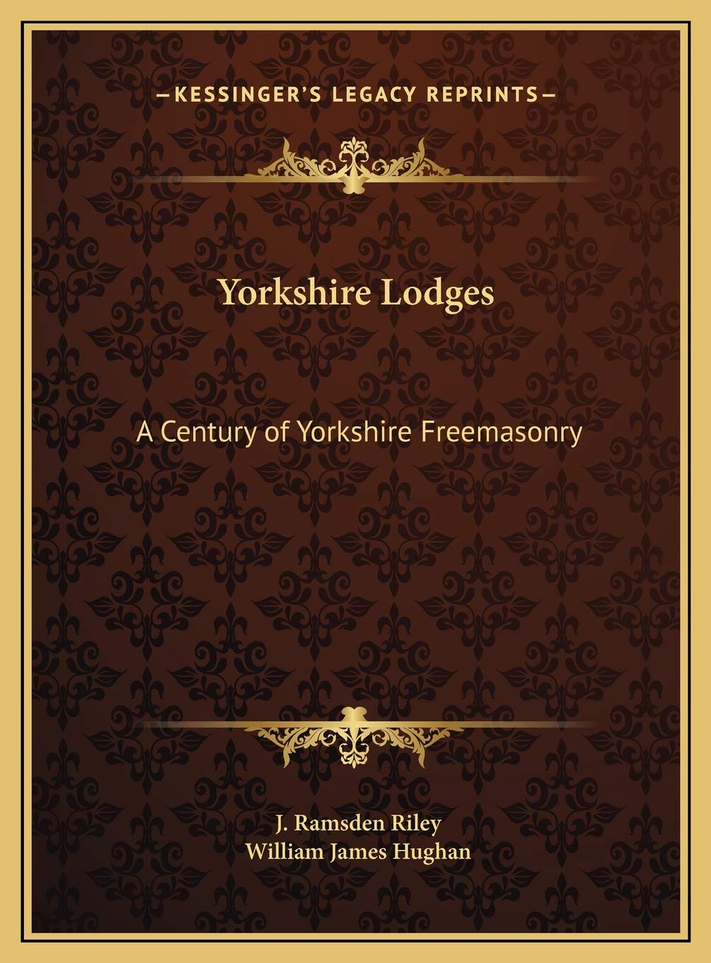 Yorkshire Lodges: A Century of Yorkshire Freemasonry Contemporary literature