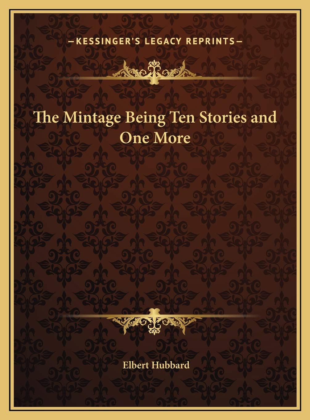 The Mintage Being Ten Stories and One More Memories