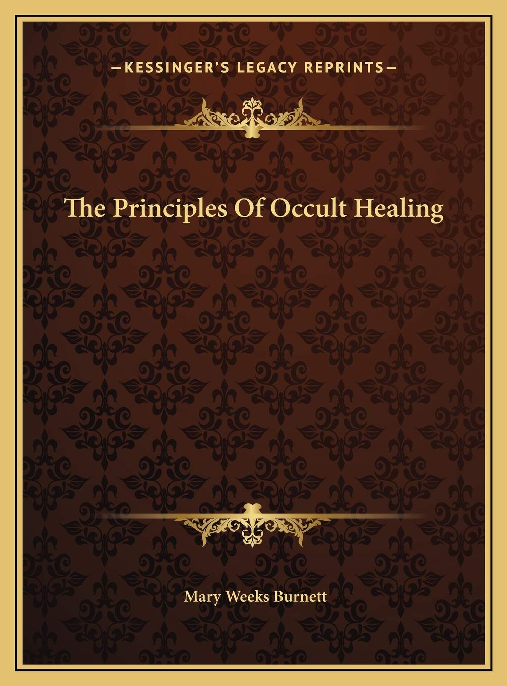 The Principles Of Occult Healing Philosophy
