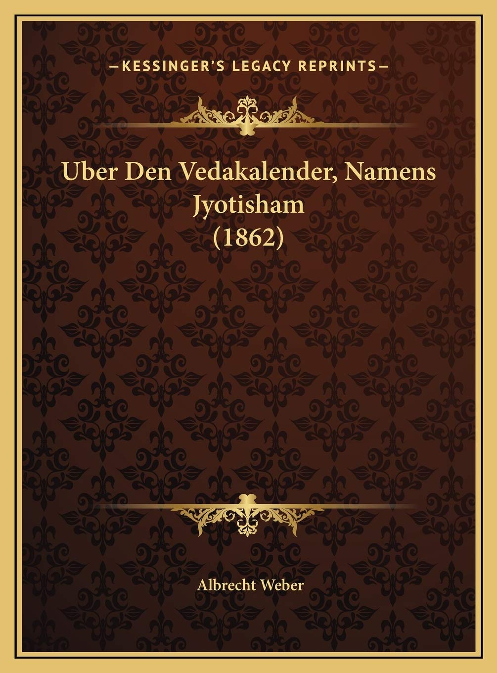 Uber Den Vedakalender, Namens Jyotisham (1862) Contemporary literature