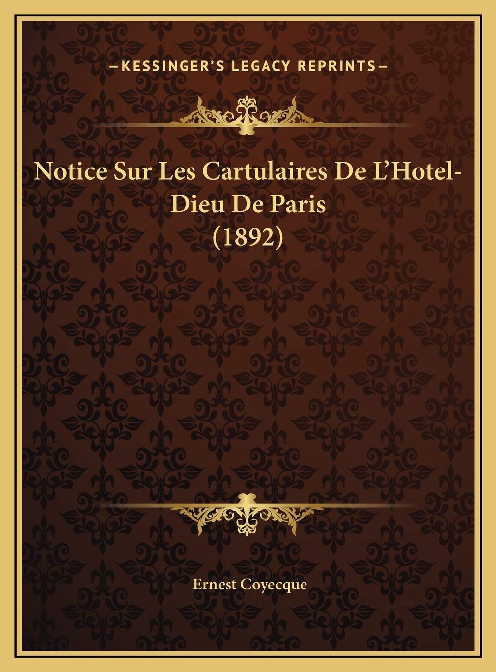 Notice Sur Les Cartulaires De L'Hotel-Dieu De Paris (1892) Contemporary literature