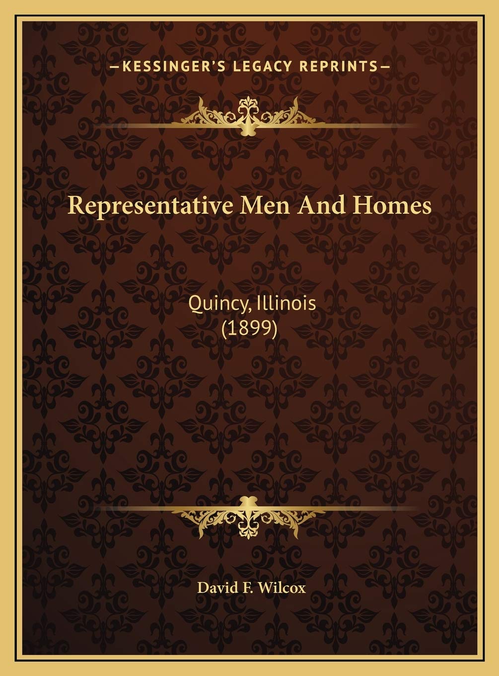 Representative Men And Homes: Quincy, Illinois (1899) Contemporary literature