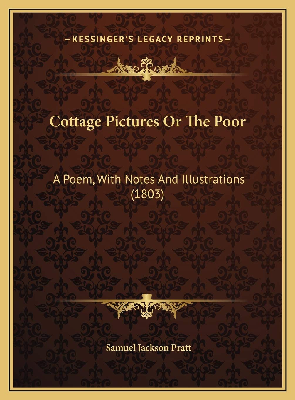 Cottage Pictures Or The Poor: A Poem, With Notes And Illustrations (1803) Poetry