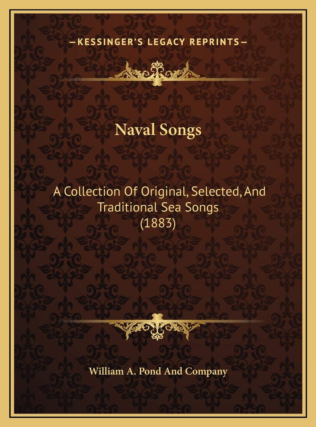 Naval Songs: A Collection Of Original, Selected, And Traditional Sea Songs (1883) Geology & Geography