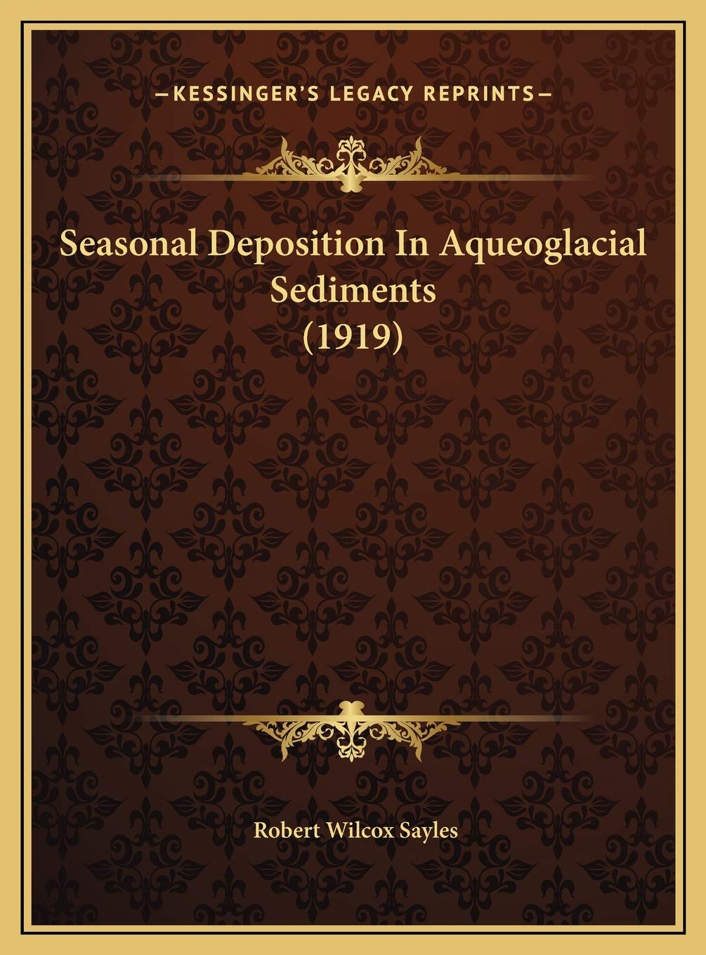 Seasonal Deposition In Aqueoglacial Sediments (1919) Contemporary literature
