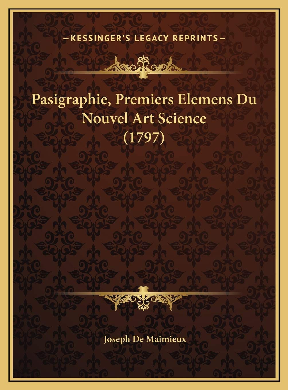 Pasigraphie, Premiers Elemens Du Nouvel Art Science (1797) Contemporary literature