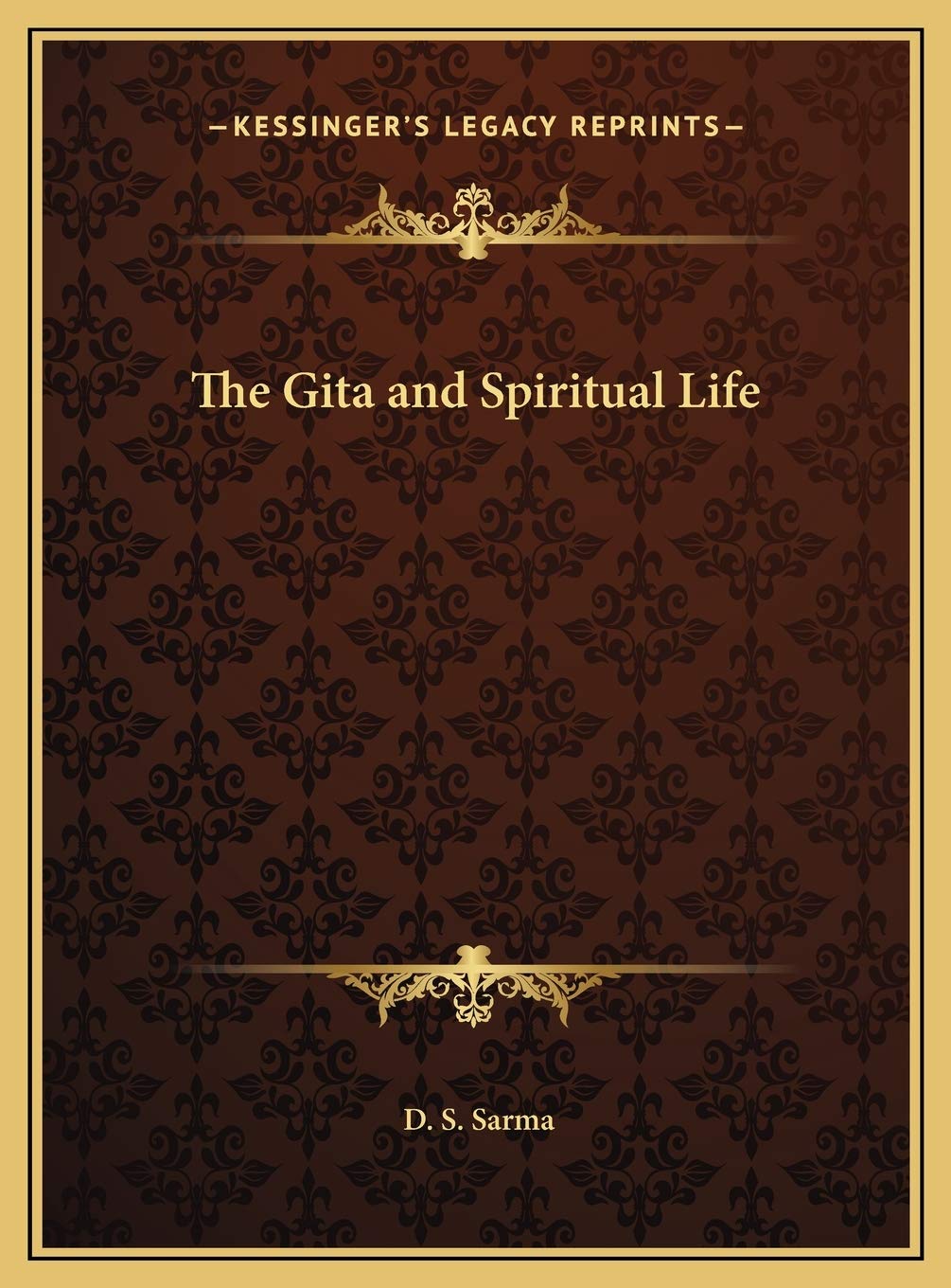 The Gita and Spiritual Life Philosophy