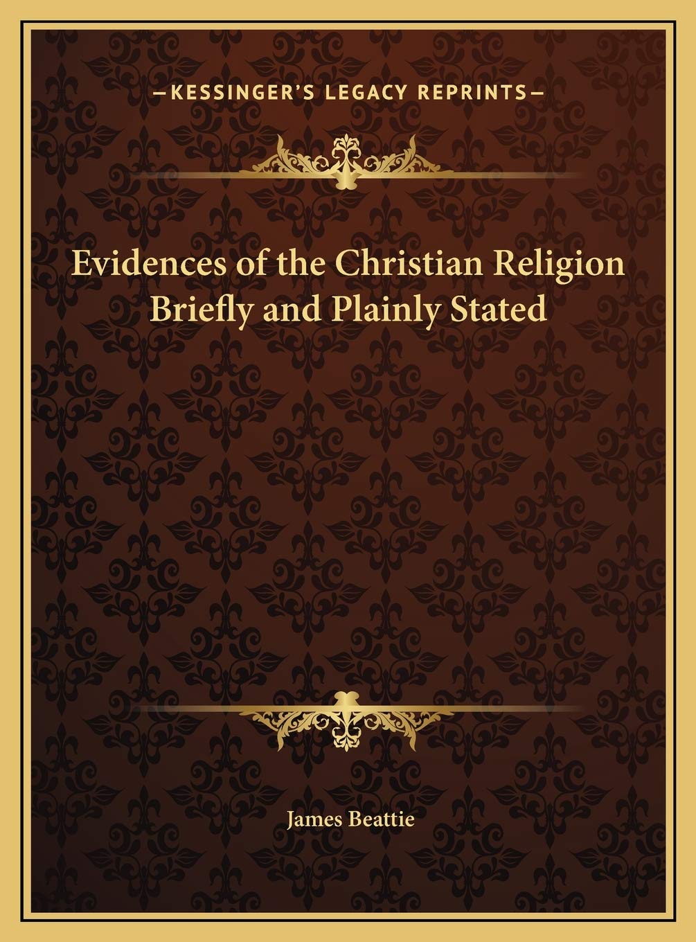Evidences of the Christian Religion Briefly and Plainly Stated Philosophy