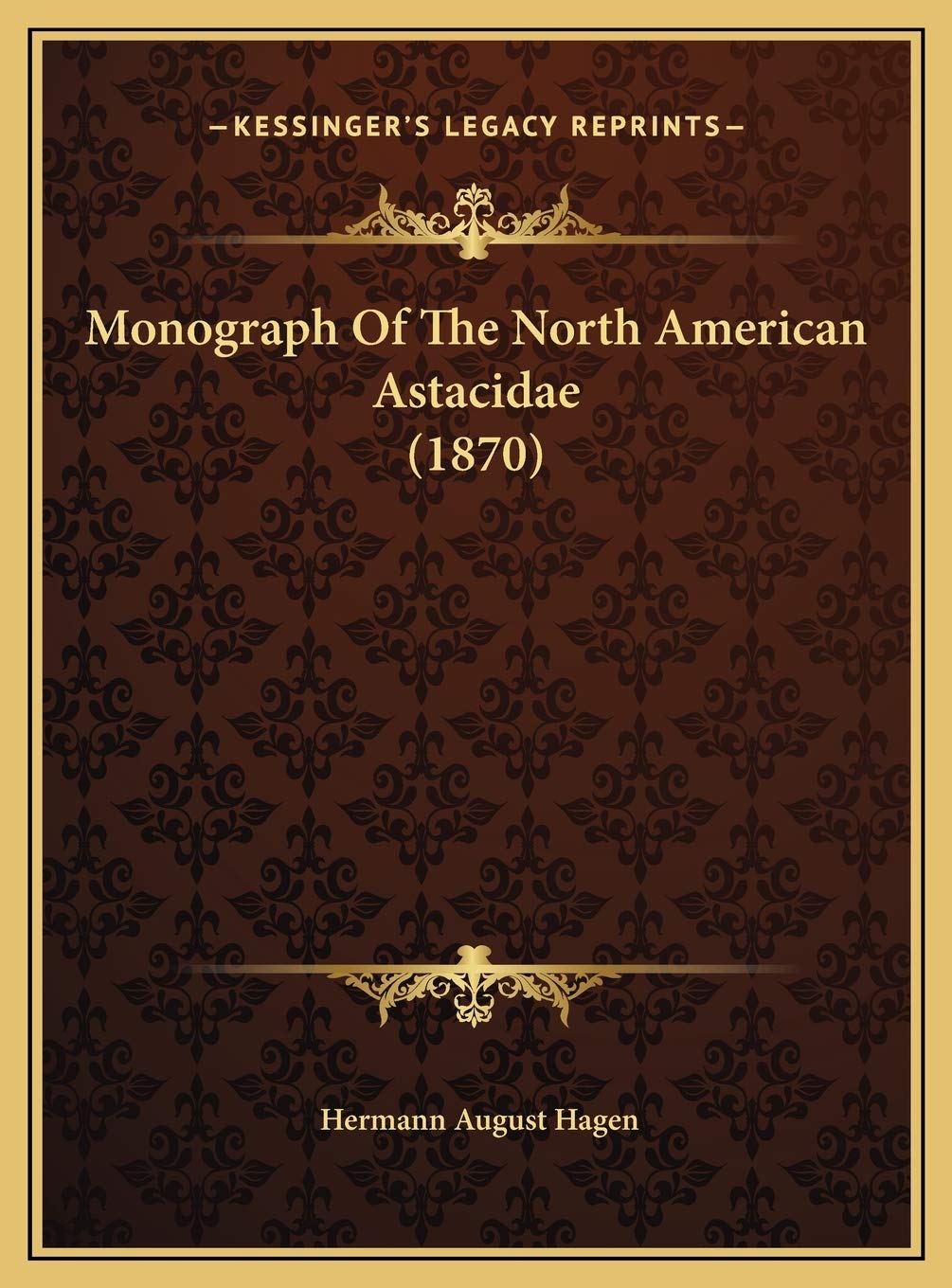 Monograph Of The North American Astacidae (1870) International