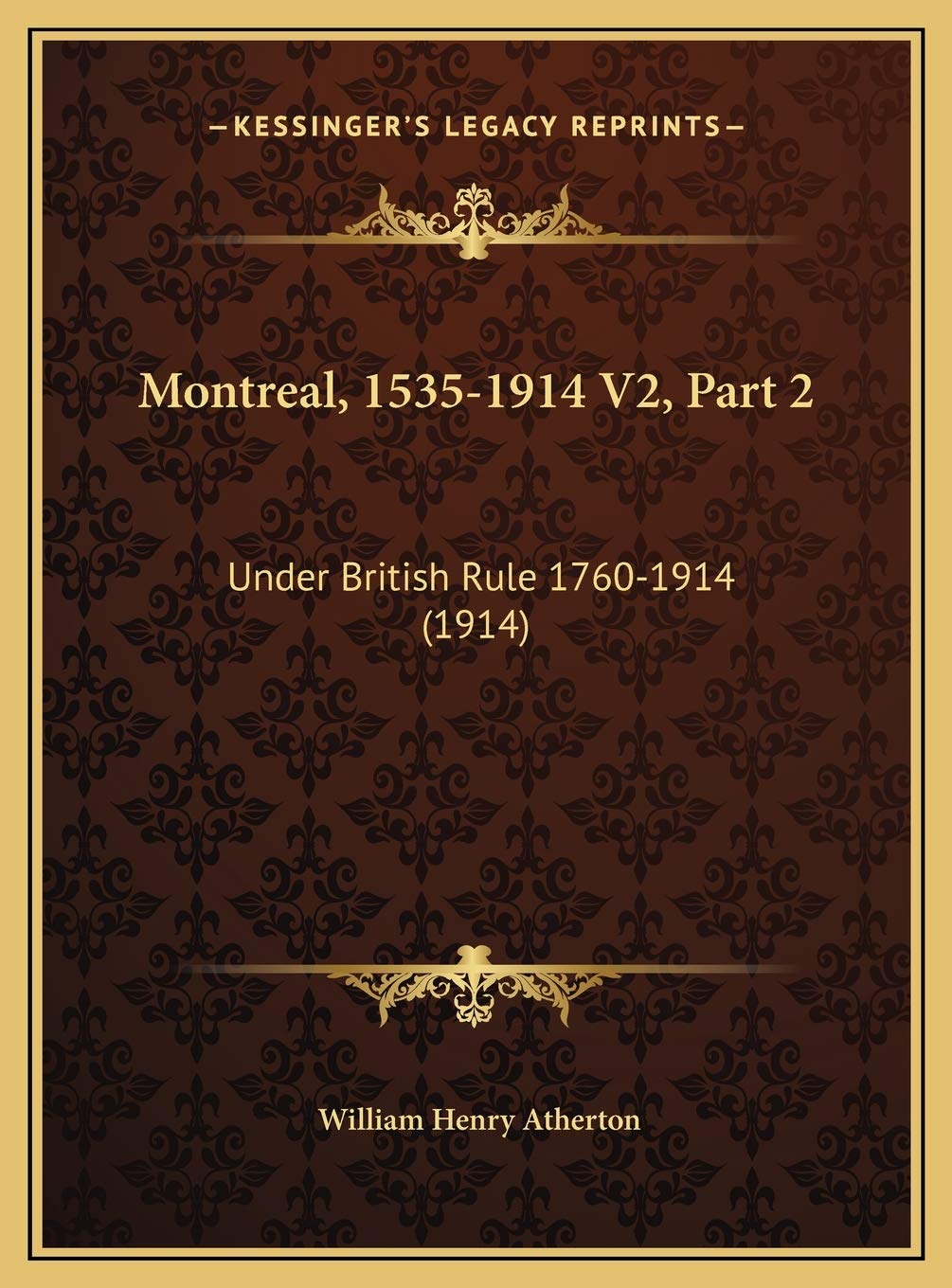 Montreal, 1535-1914 V2, Part 2: Under British Rule 1760-1914 (1914) Contemporary literature