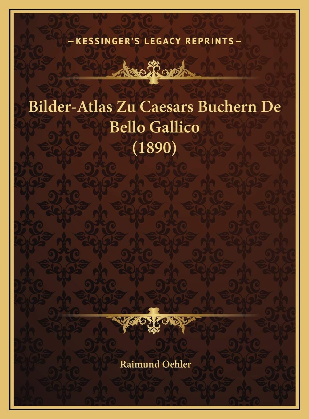 Bilder-Atlas Zu Caesars Buchern De Bello Gallico (1890) Contemporary literature