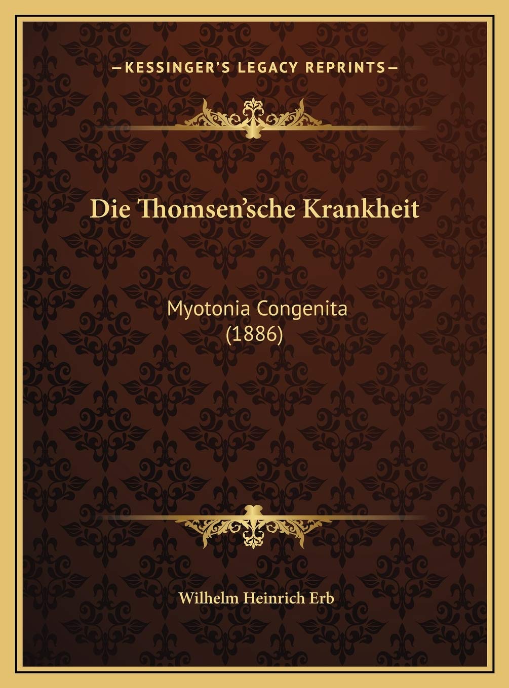 Die Thomsen'sche Krankheit: Myotonia Congenita (1886) Contemporary literature