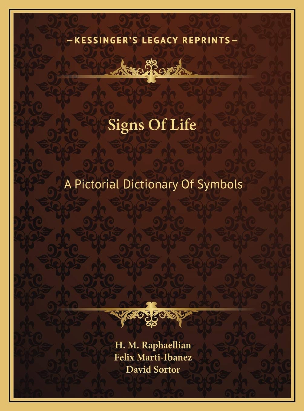 Signs Of Life: A Pictorial Dictionary Of Symbols Philosophy