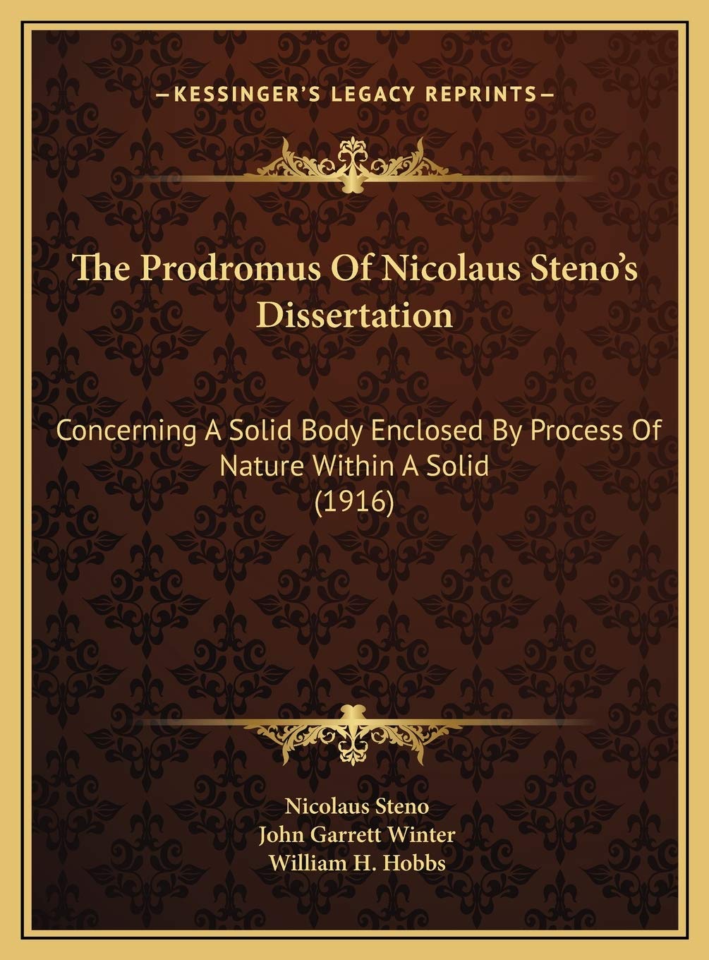 The Prodromus Of Nicolaus Steno's Dissertation: Concerning A Solid Body Enclosed By Process Of Nature Within A Solid (1916) Philosophy